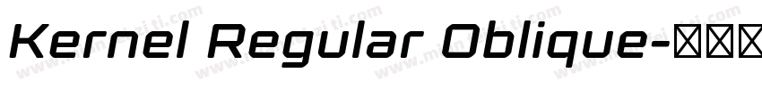 Kernel Regular Oblique字体转换